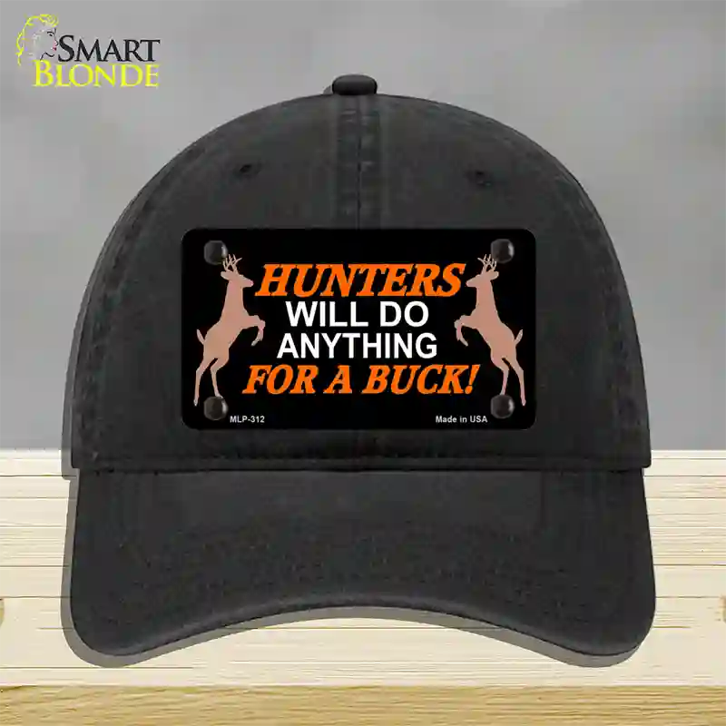 Hunters Will Do Anything Novelty License Plate Hat Unconstructed Cotton / Black