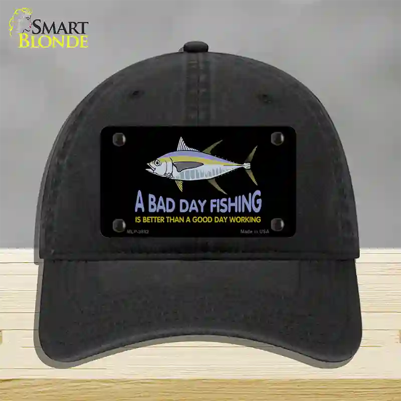 A Bad Day Fishing Novelty License Plate Hat Unconstructed Cotton / Black