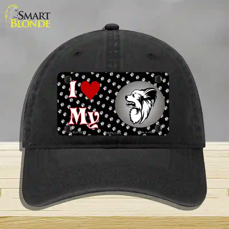 I Love My Papillon Novelty License Plate Hat Unconstructed Cotton / Black