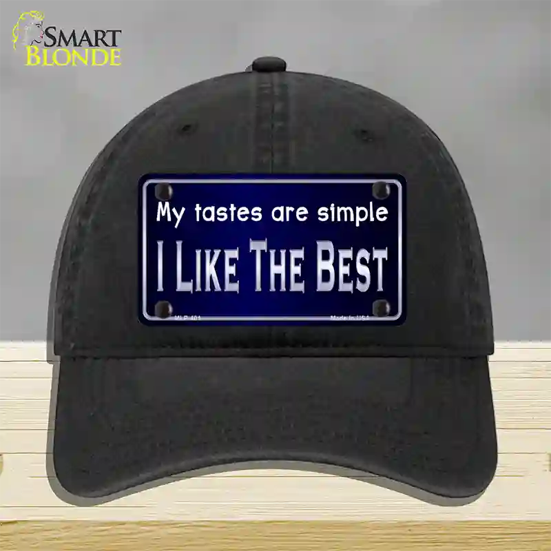 My Tastes Are Simple Novelty License Plate Hat Unconstructed Cotton / Black