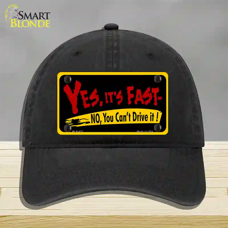 Yes Its Fast Novelty License Plate Hat Unconstructed Cotton / Black