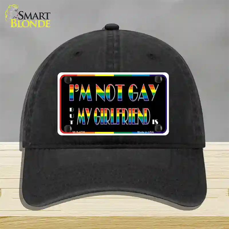 Im Not Gay But My Girlfriend Is Novelty License Plate Hat Unconstructed Cotton / Black