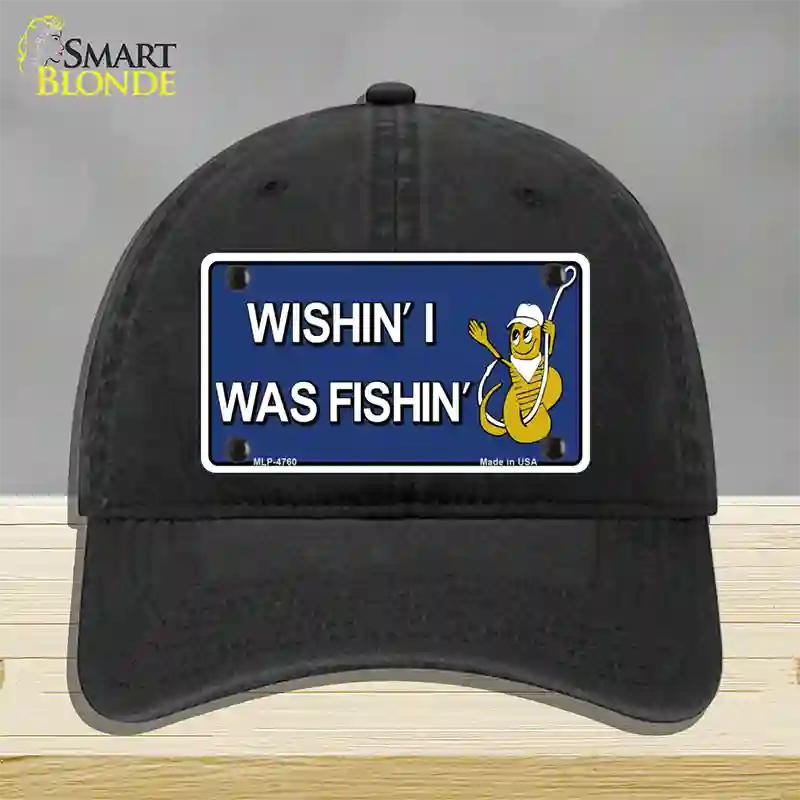 Wishin I Was Fishin Blue Novelty License Plate Hat Unconstructed Cotton / Black