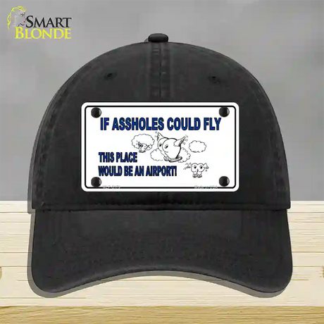 If Assholes Could Fly Novelty License Plate Hat Unconstructed Cotton / Black