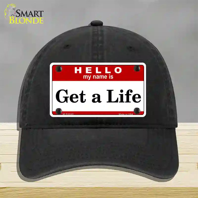 Get A Life Novelty License Plate Hat Unconstructed Cotton / Black