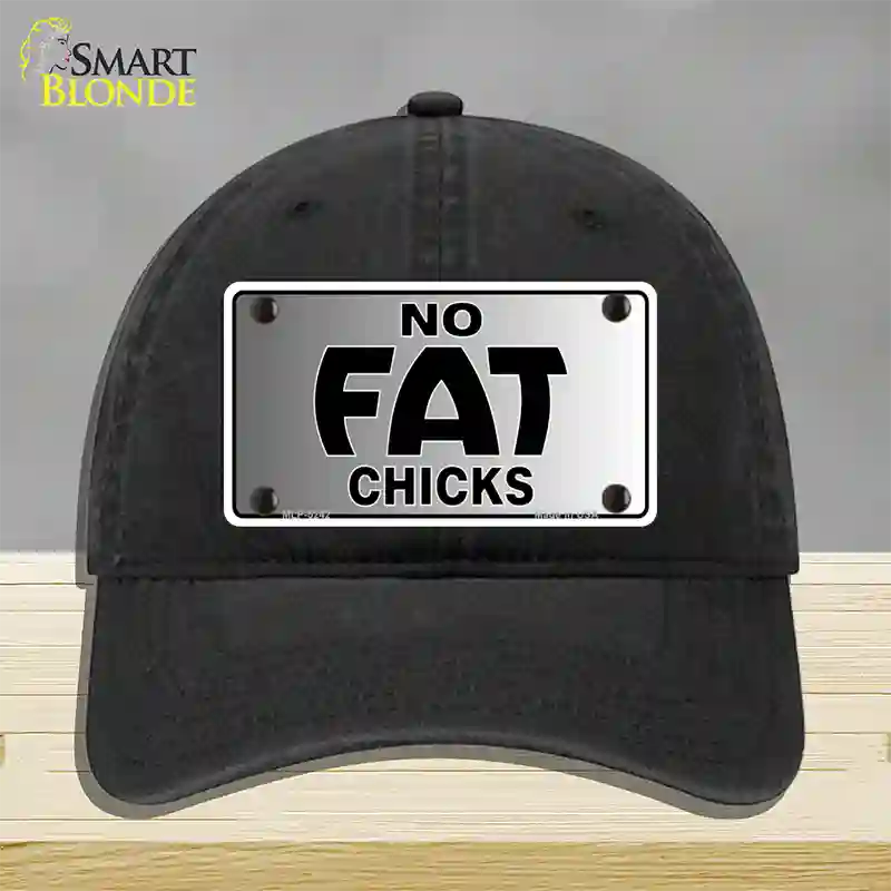 No Fat Chicks Novelty License Plate Hat Unconstructed Cotton / Black