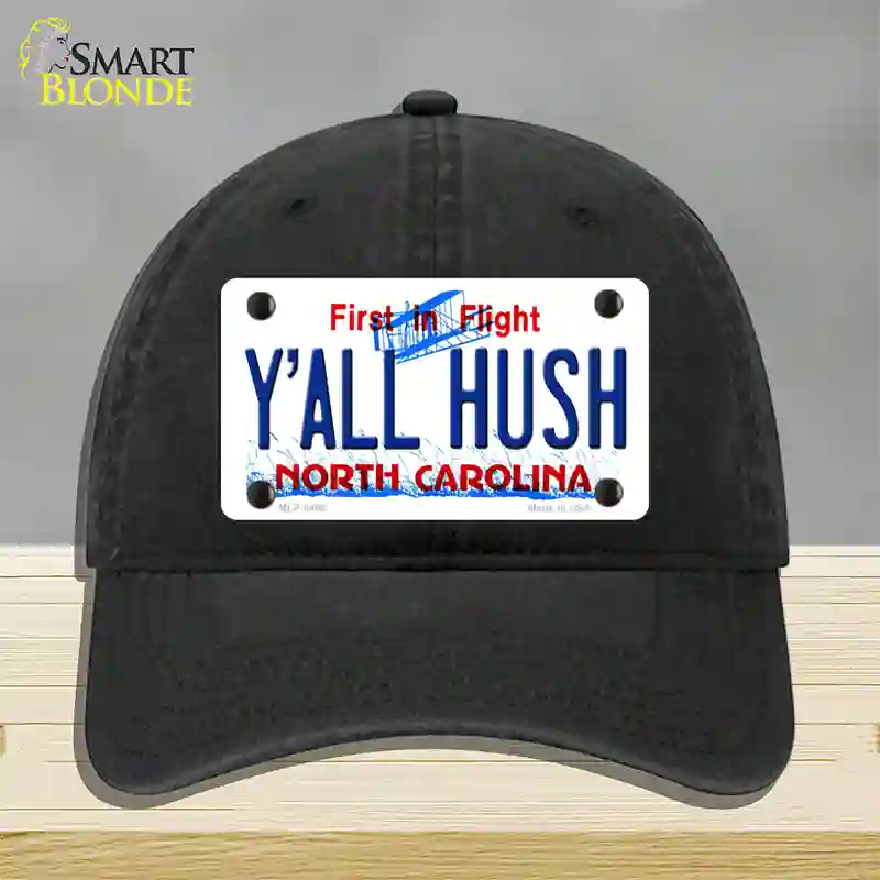 Yall Hush North Carolina Novelty License Plate Hat Unconstructed Cotton / Black