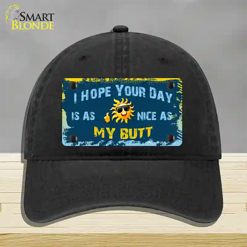 Hope Your Day Is Nice Novelty License Plate Hat Unconstructed Cotton / Black