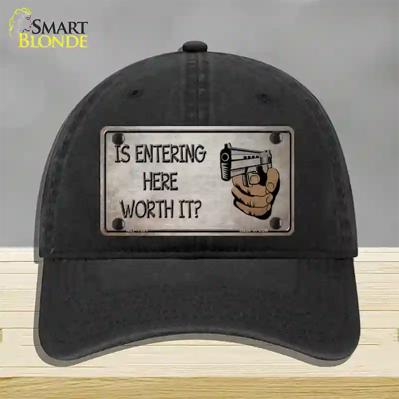 Entering Worth It Novelty License Plate Hat Unconstructed Cotton / Black