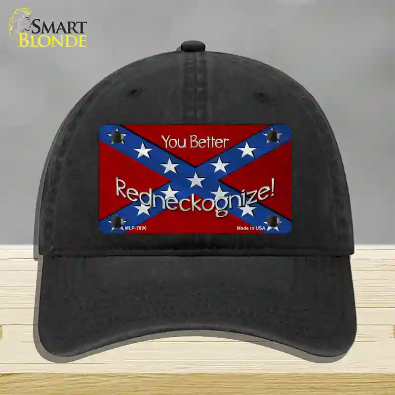 You Better Redneckognize Novelty License Plate Hat Unconstructed Cotton / Black