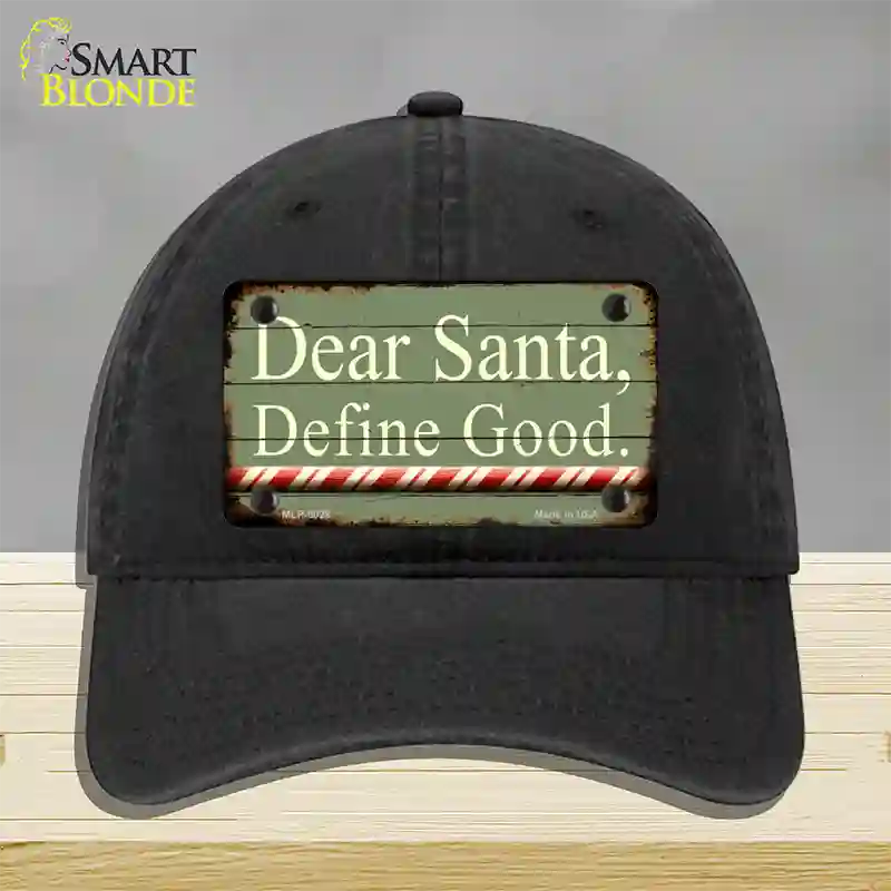 Dear Santa Define Good Novelty License Plate Hat Unconstructed Cotton / Black