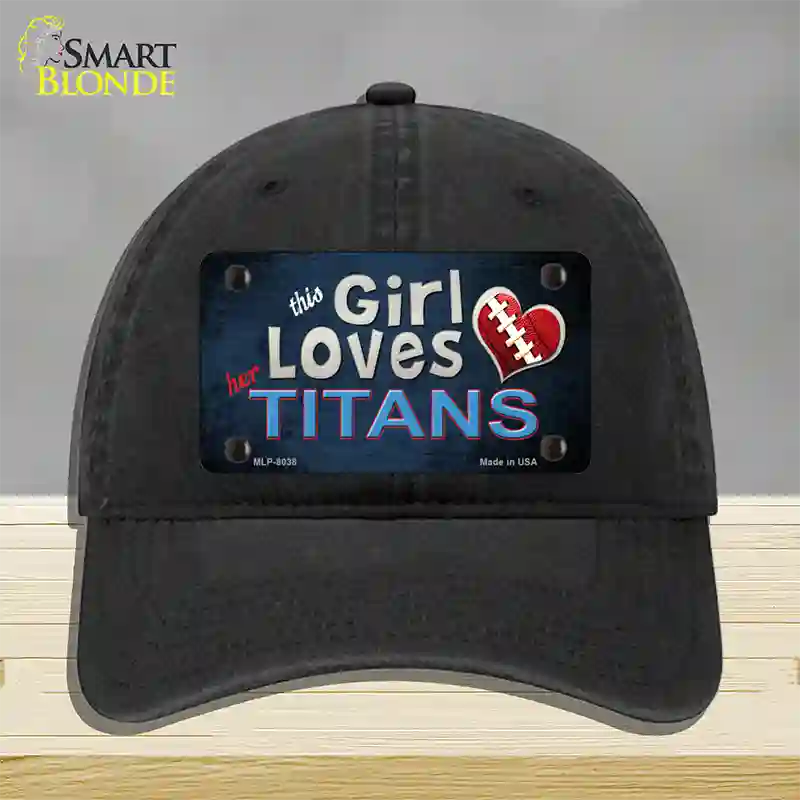 This Girl Loves Her Titans Novelty License Plate Hat Unconstructed Cotton / Black