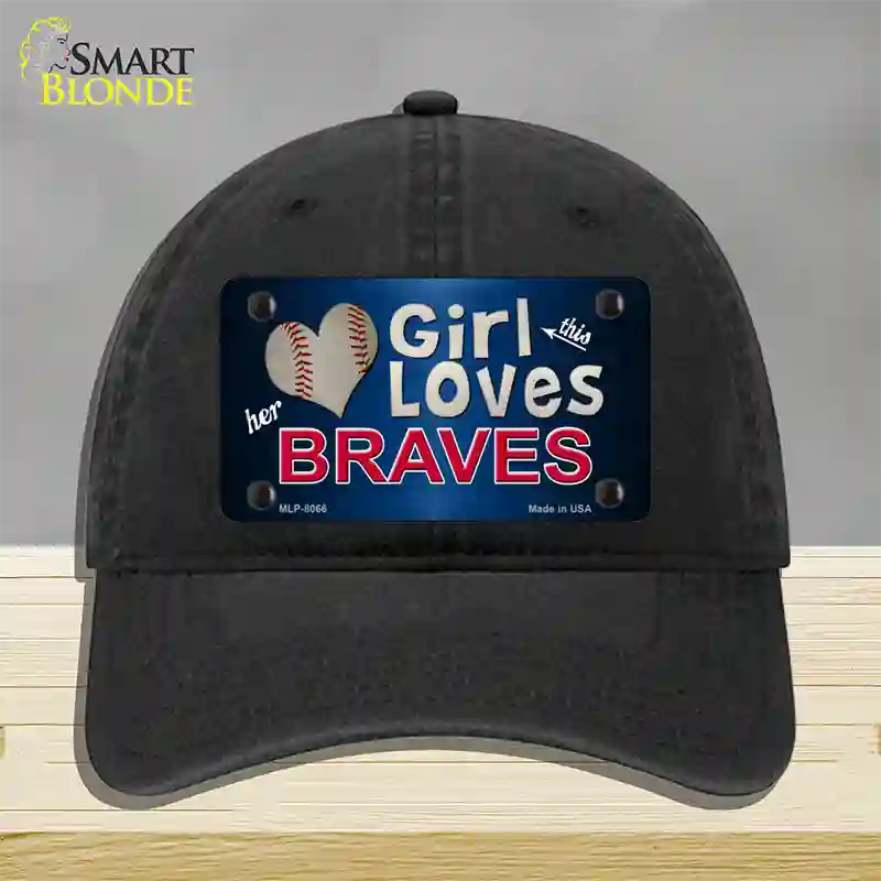 This Girl Loves Her Braves Novelty License Plate Hat Unconstructed Cotton / Black