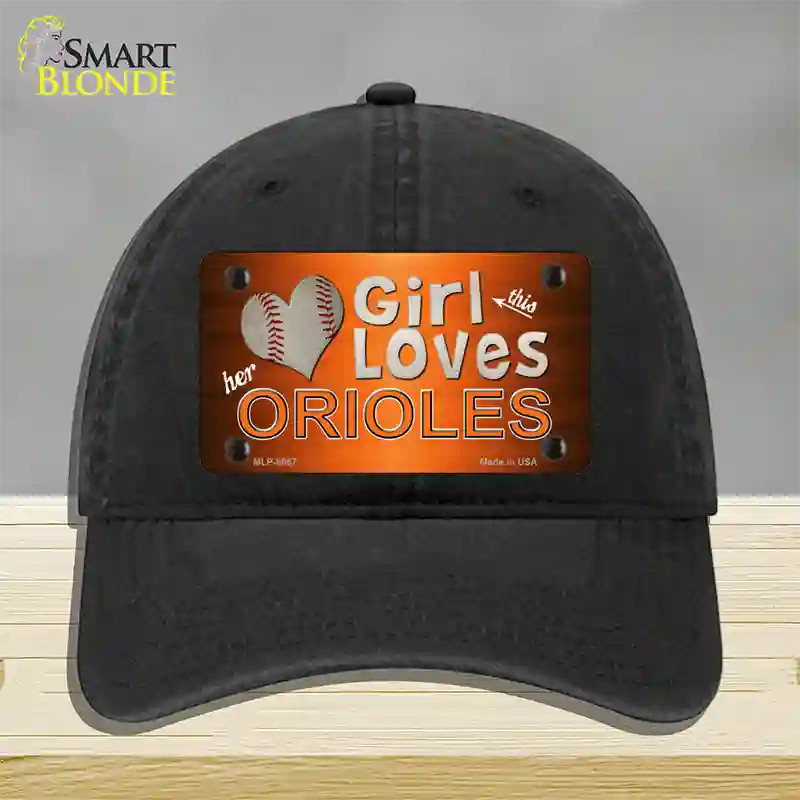 This Girl Loves Her Orioles Novelty License Plate Hat Unconstructed Cotton / Black