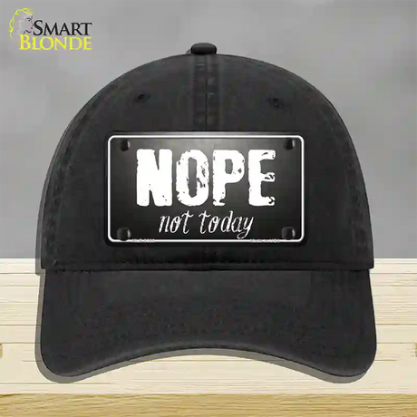 Nope Not Today Novelty License Plate Hat Unconstructed Cotton / Black