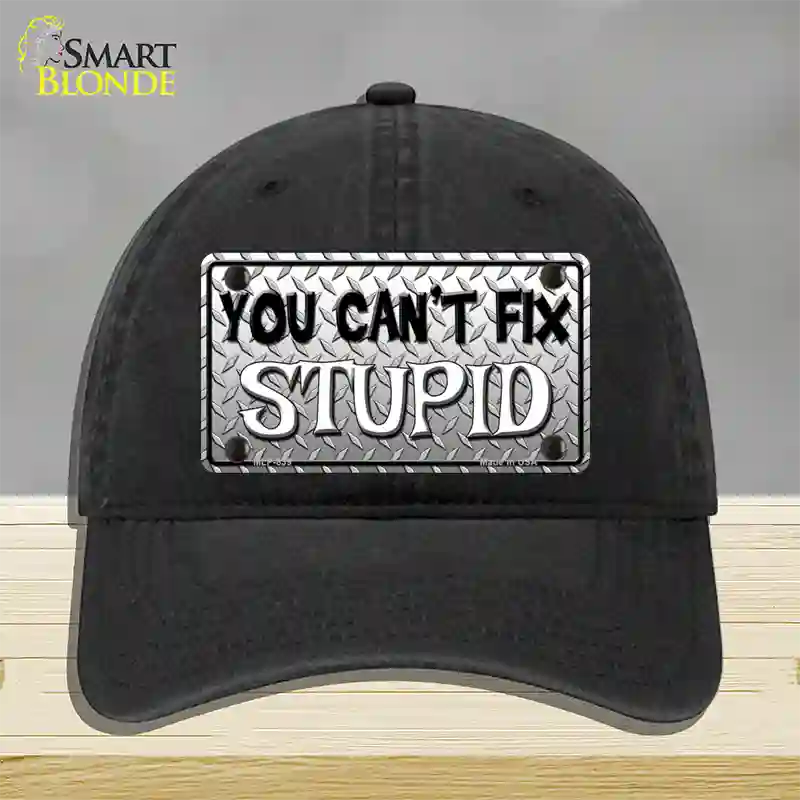 You Cant Fix Stupid Novelty License Plate Hat Unconstructed Cotton / Black