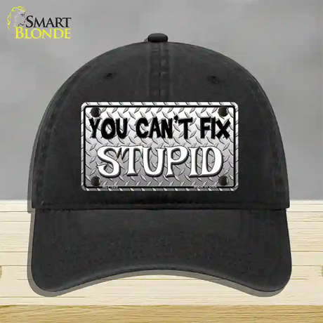 You Cant Fix Stupid Novelty License Plate Hat Unconstructed Cotton / Black