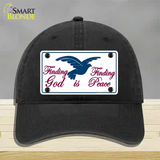 Finding God Finding Peace Novelty License Plate Hat Unconstructed Cotton / Black