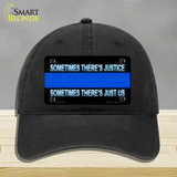 Sometimes Theres Justice Blue Line Novelty License Plate Hat Unconstructed Cotton / Black