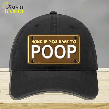 Honk If You Have To Poop Novelty License Plate Hat Unconstructed Cotton / Black