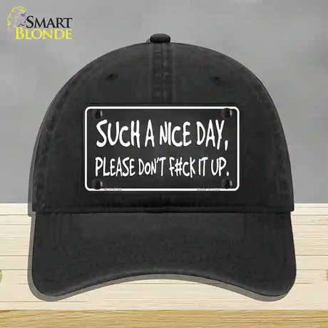 Such A Nice Day Novelty License Plate Hat Unconstructed Cotton / Black