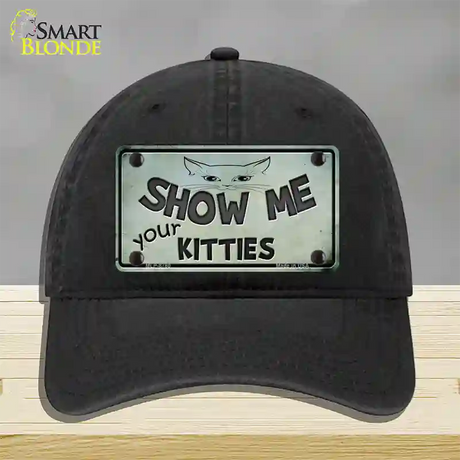 Show Me Your Kitties Novelty License Plate Hat Unconstructed Cotton / Black