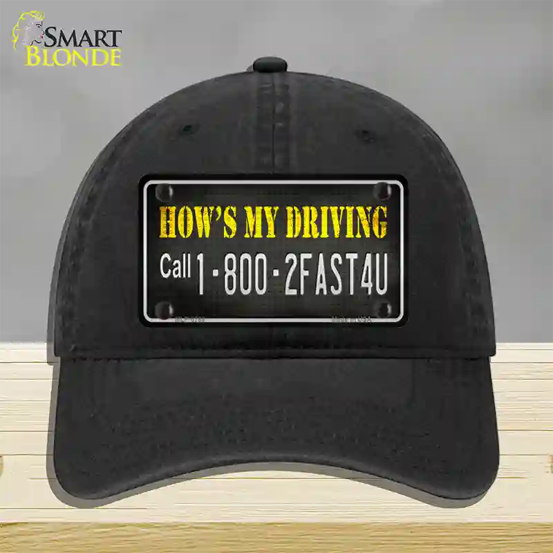 Hows My Driving Novelty License Plate Hat Unconstructed Cotton / Black