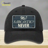 Me Sarcastic Never Novelty License Plate Hat Unconstructed Cotton / Black