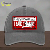 Tell Your Girlfriend Thanks Novelty License Plate Hat Unconstructed Cotton / Charcoal