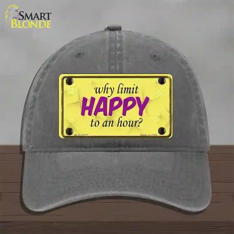 Why Limit HAPPY To An Hour Novelty License Plate Hat Unconstructed Cotton / Charcoal