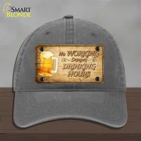 No Working During Drinking Hours Novelty License Plate Hat Unconstructed Cotton / Charcoal