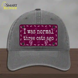 I Was Normal Three Cats Ago Novelty License Plate Hat Unconstructed Cotton / Charcoal