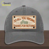 To All You Virgins Novelty License Plate Hat Unconstructed Cotton / Charcoal