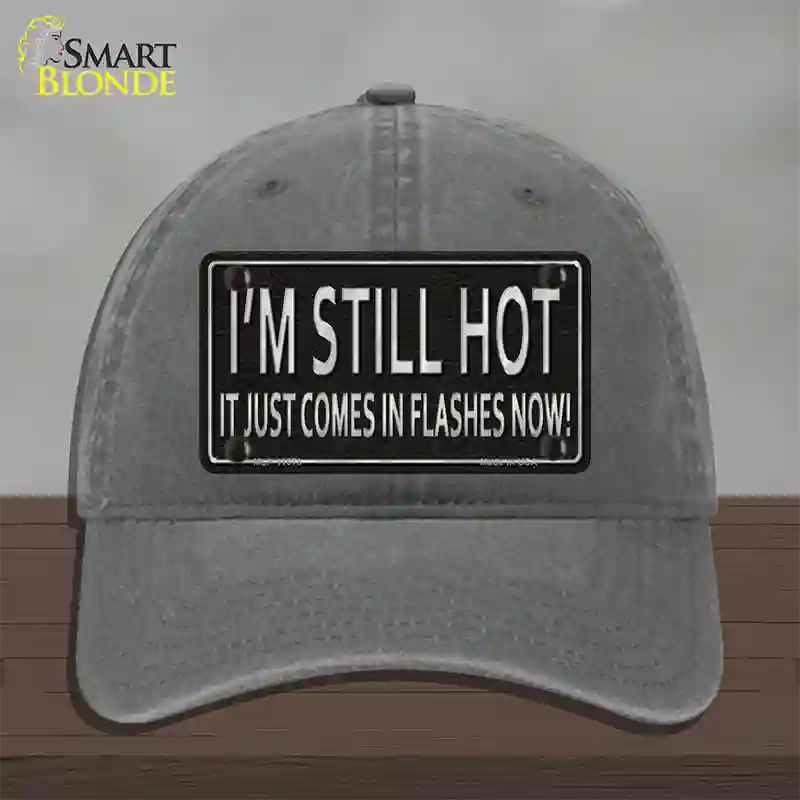 I Am Still Hot Novelty License Plate Hat Unconstructed Cotton / Charcoal