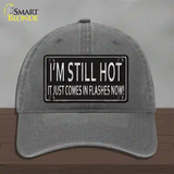 I Am Still Hot Novelty License Plate Hat Unconstructed Cotton / Charcoal