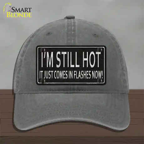 I Am Still Hot Novelty License Plate Hat Unconstructed Cotton / Charcoal