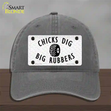 Chicks Dig Big Rubbers Novelty License Plate Hat Unconstructed Cotton / Charcoal