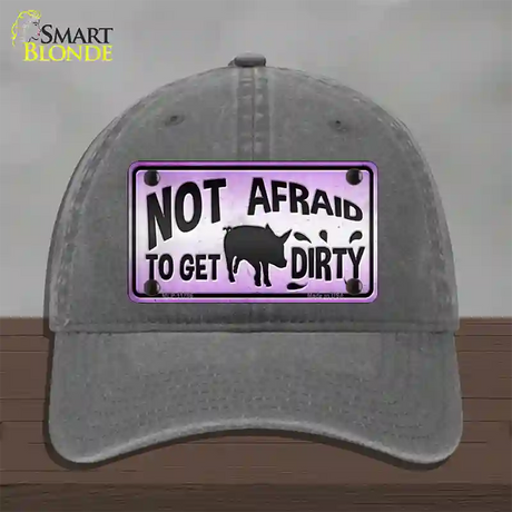 Not Afraid to Get Dirty Novelty License Plate Hat Unconstructed Cotton / Charcoal