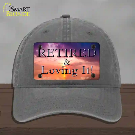 Retired and Loving It Novelty License Plate Hat Unconstructed Cotton / Charcoal