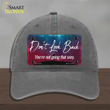 Dont Look Back Novelty License Plate Hat Unconstructed Cotton / Charcoal