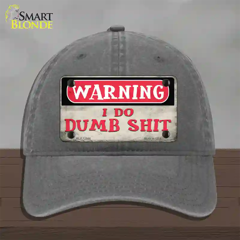 Warning I Do Dumb Shit Novelty License Plate Hat Unconstructed Cotton / Charcoal