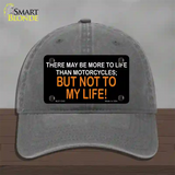 More To Life Than Motorcycles Novelty License Plate Hat Unconstructed Cotton / Charcoal