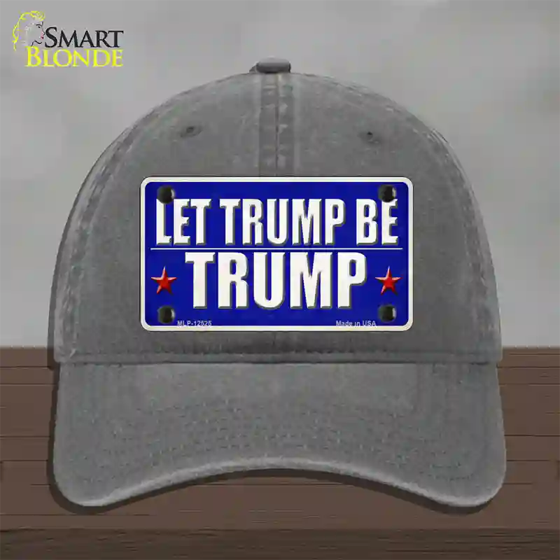 Let Trump Be Trump Novelty License Plate Hat Unconstructed Cotton / Charcoal