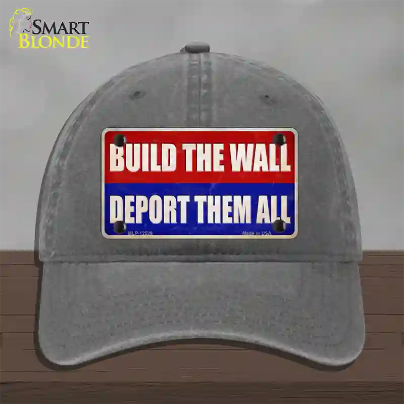 Build the Wall Deport Them All Novelty License Plate Hat Unconstructed Cotton / Charcoal