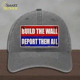 Build the Wall Deport Them All Novelty License Plate Hat Unconstructed Cotton / Charcoal