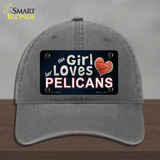 This Girl Loves Her Pelicans Novelty License Plate Hat Tag Unconstructed Cotton / Charcoal