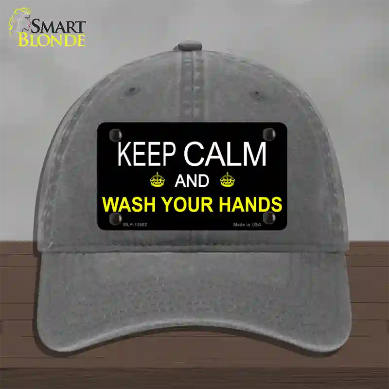 Keep Calm Wash Your Hands Novelty License Plate Hat Tag Unconstructed Cotton / Charcoal