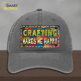 Crafting Makes Me Happy Novelty License Plate Hat Tag Unconstructed Cotton / Charcoal