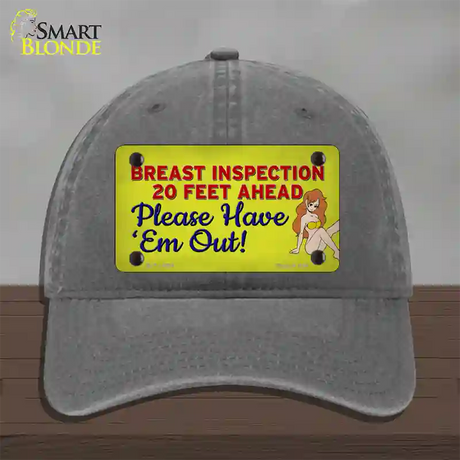 Breast Inspection Ahead Novelty License Plate Hat Tag Unconstructed Cotton / Charcoal