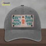 Cant Feed Em Dont Breed Em Novelty License Plate Hat Tag Unconstructed Cotton / Charcoal